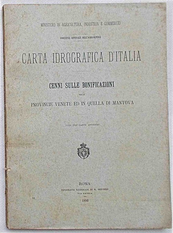 Carta idrografica d'Italia. Cenni sulle bonificazioni nelle provincie Venete e …