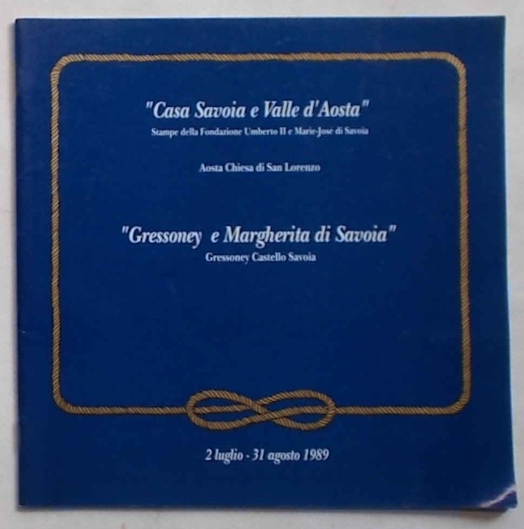 "Casa Savoia e Valle d'Aosta" (Stampe della Fondazione Umberto II …