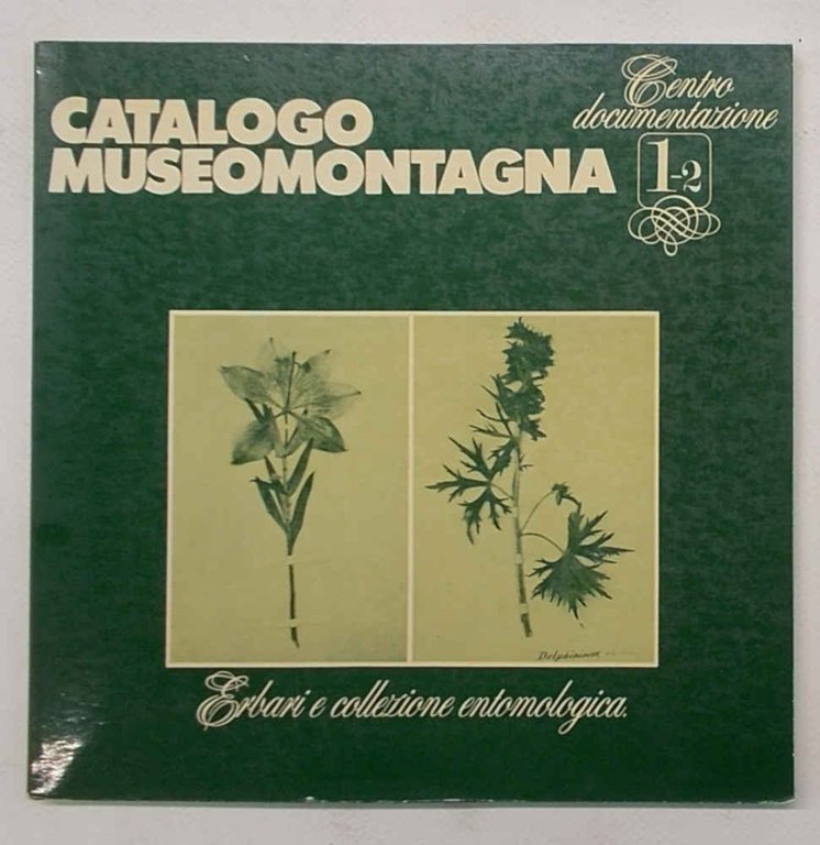 Catalogo Museomontagna. Erbari e collezione entomologica.
