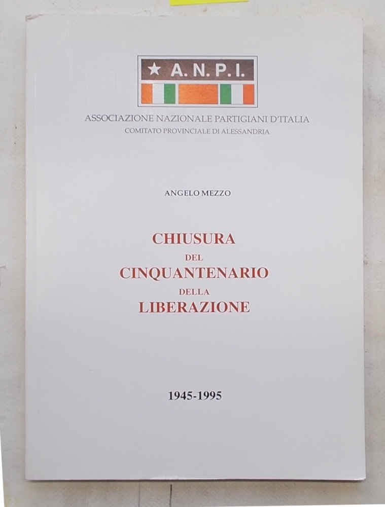 Chiusura del cinquantenario della Liberazione. 1945-1995.