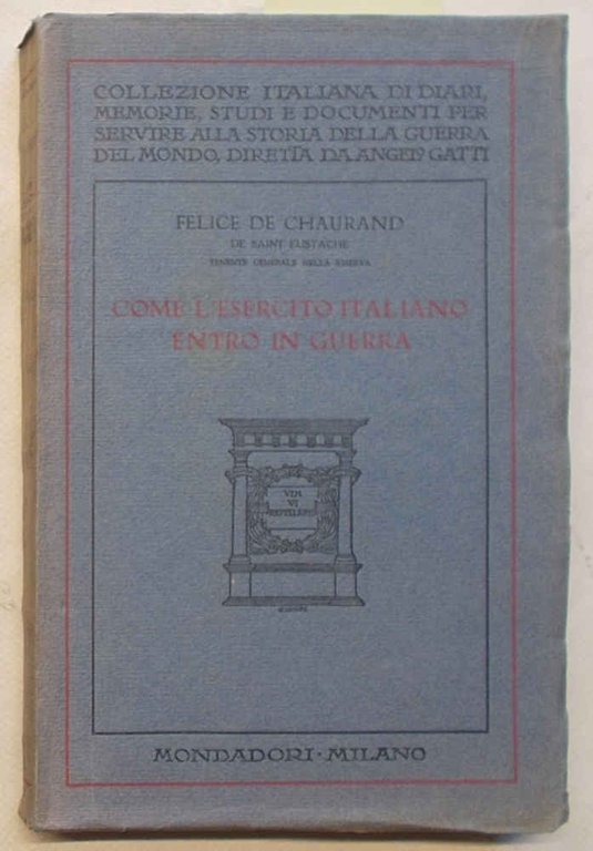 Come l’esercito italiano entrò in guerra.