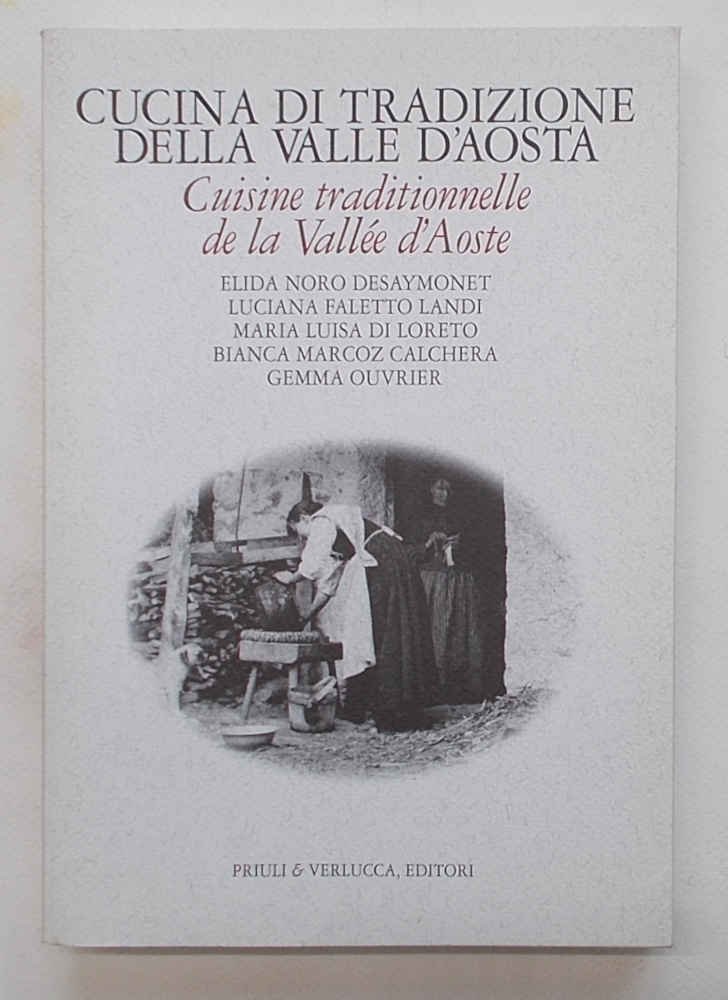 Cucina di tradizione della Valle d'Aosta. Cuisine traditionnelle de la …