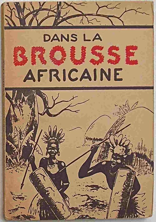 Dans la Brousse africaine.