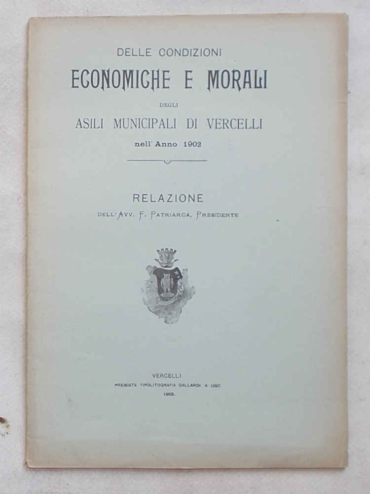 Delle condizioni morali e finanziarie degli asili municipali nel 1902.