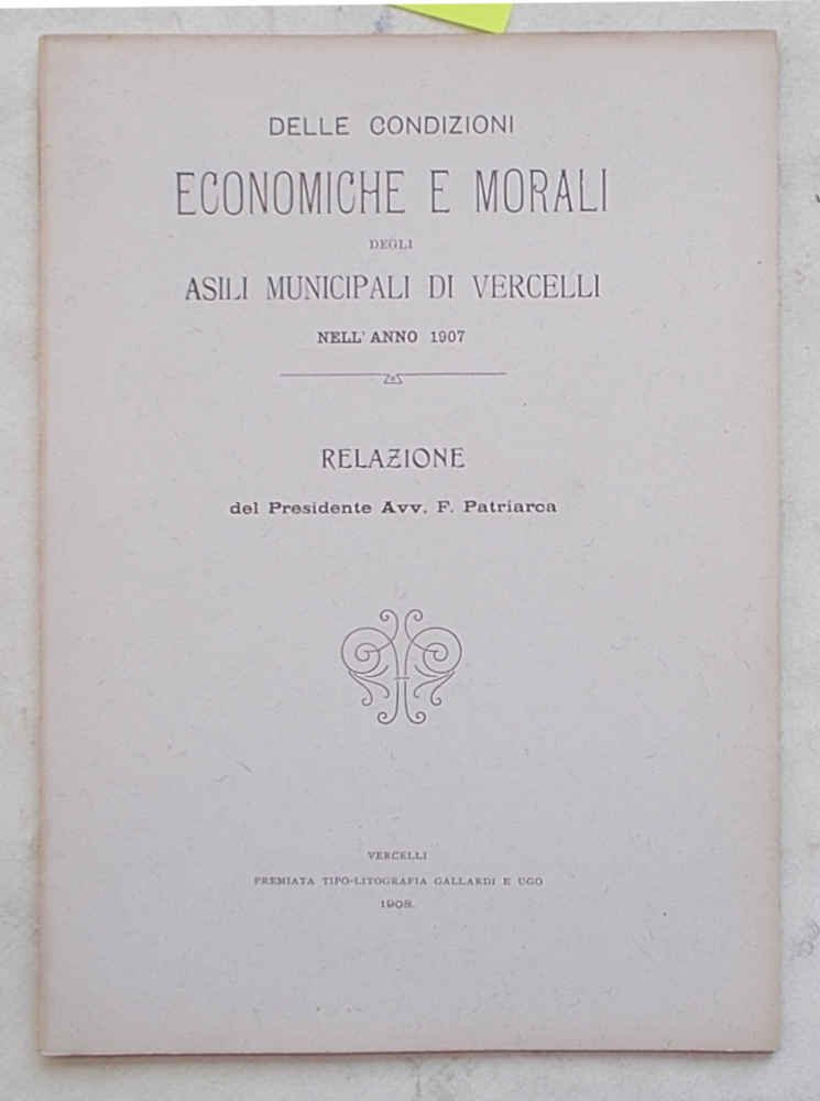Delle condizioni morali e finanziarie degli asili municipali nel 1907.