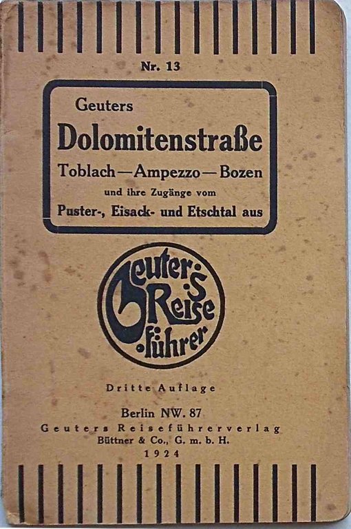 Die neue Dolomitenstrasse Toblach - Ampezzo - Bozen und ihre …