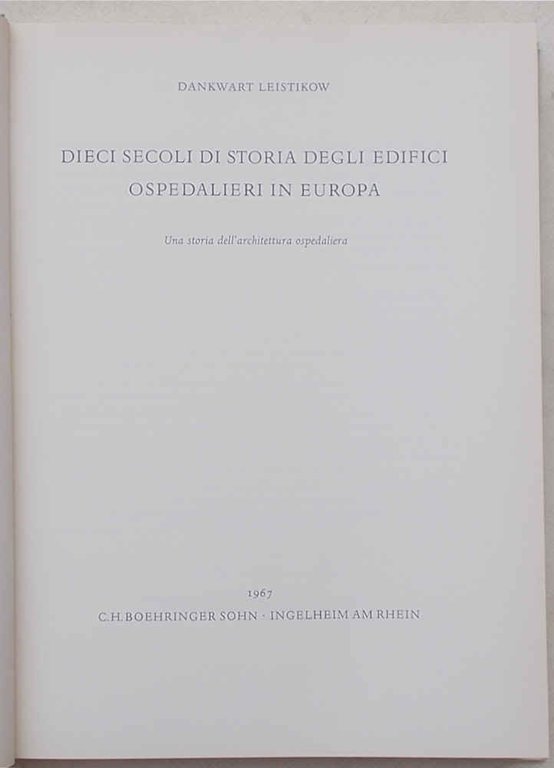 Dieci secoli di storia degli edifici ospedalieri in Europa. Una …