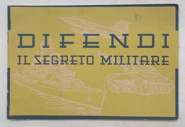 Difendi il segreto militare.