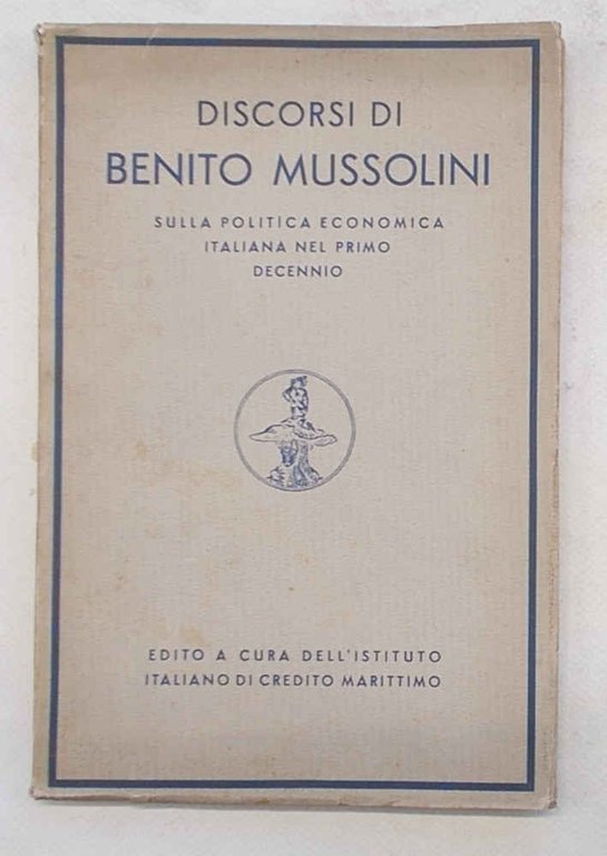 Discorsi di Benito Mussolini sulla politica economica italiana nel primo …