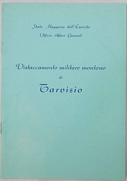 Distaccamento militare montano di Tarvisio.