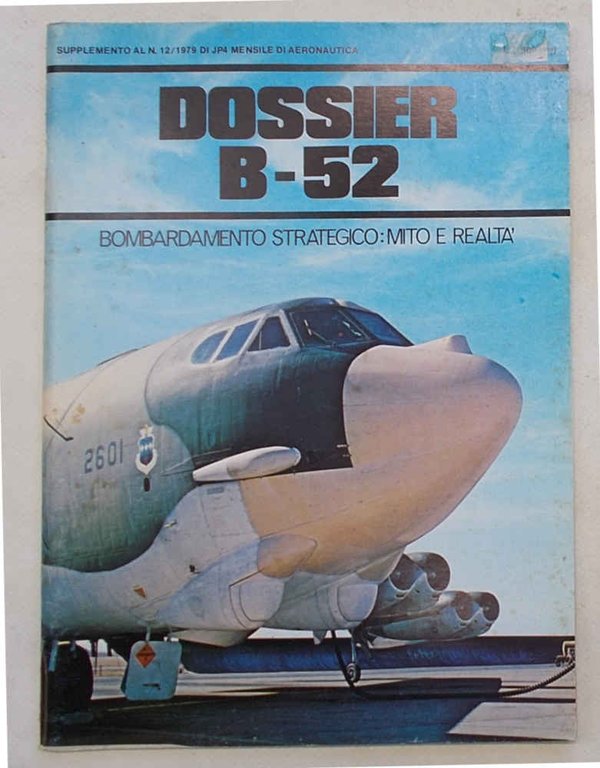 Dossier B-52. Bombardamento strategico: mito e realtà.