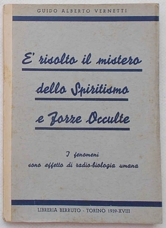 E' risolto il mistero dello spiritismo e forze occulte. I …