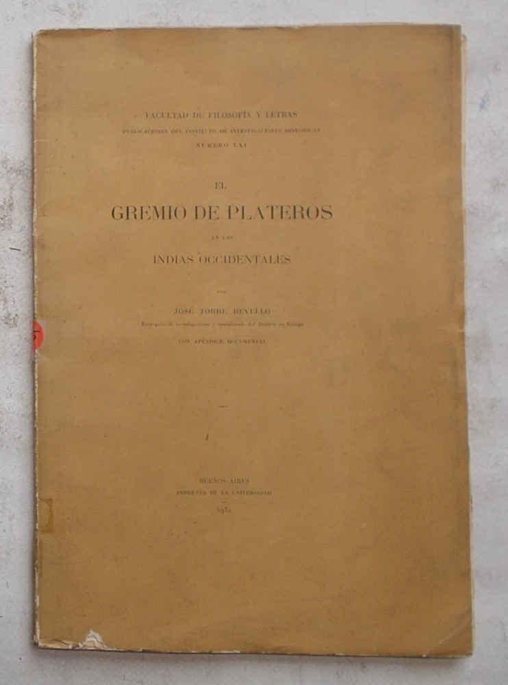 El gremio de plateros en las Indias Occidentales. Con apéndice …