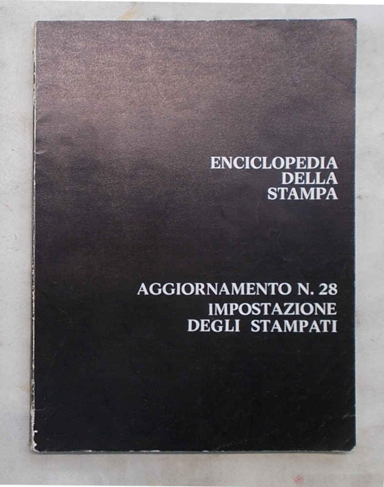 Enciclopedia della stampa. Aggiornamento n. 28. Impostazione degli stampati.