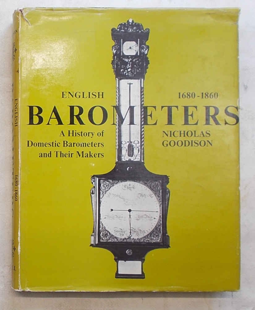 English barometers 1680-1860. A history of domestic barometers and their …