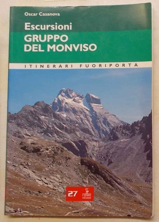 Escursioni nel gruppo del Monviso. 20 itinerari.