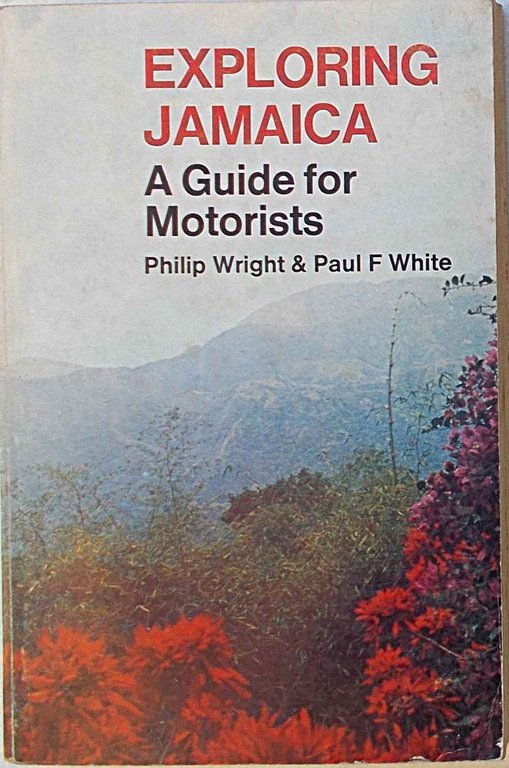 Exploring Jamaica. A guide for motorists.