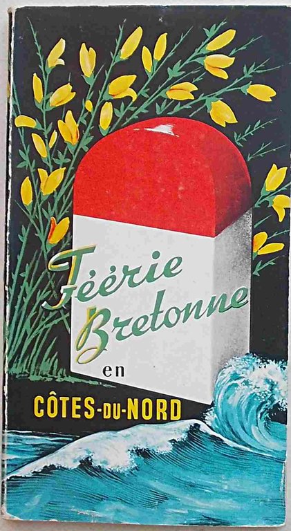 Féerie Bretonne en Cotes-du-Nord. Guide touristique.