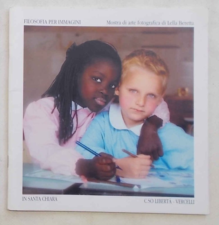 Filosofia per immagini. Mostra di arte fotografica di Lella Beretta.
