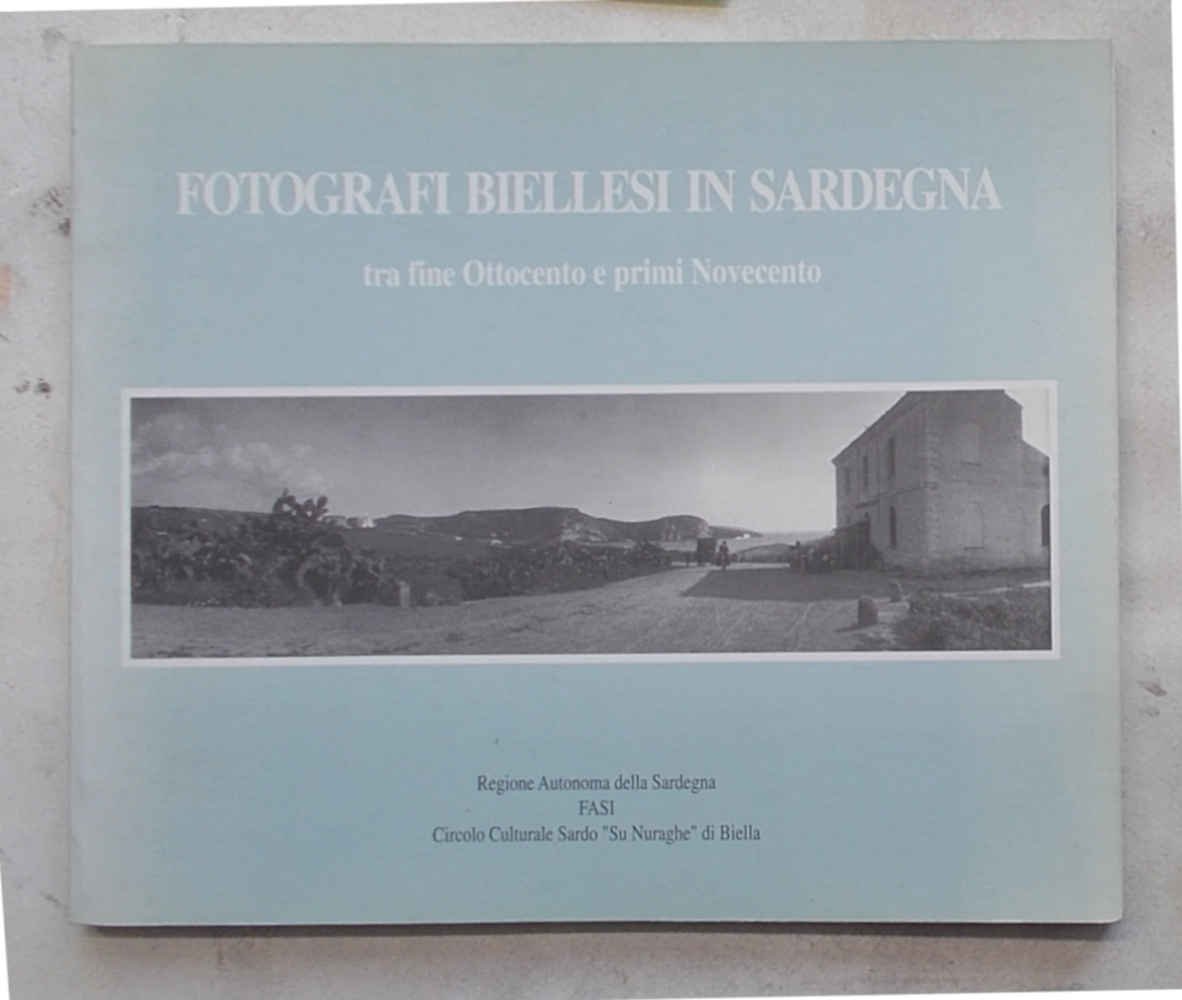 Fotografi biellesi in Sardegna tra fine Ottocento e primi Novecento.