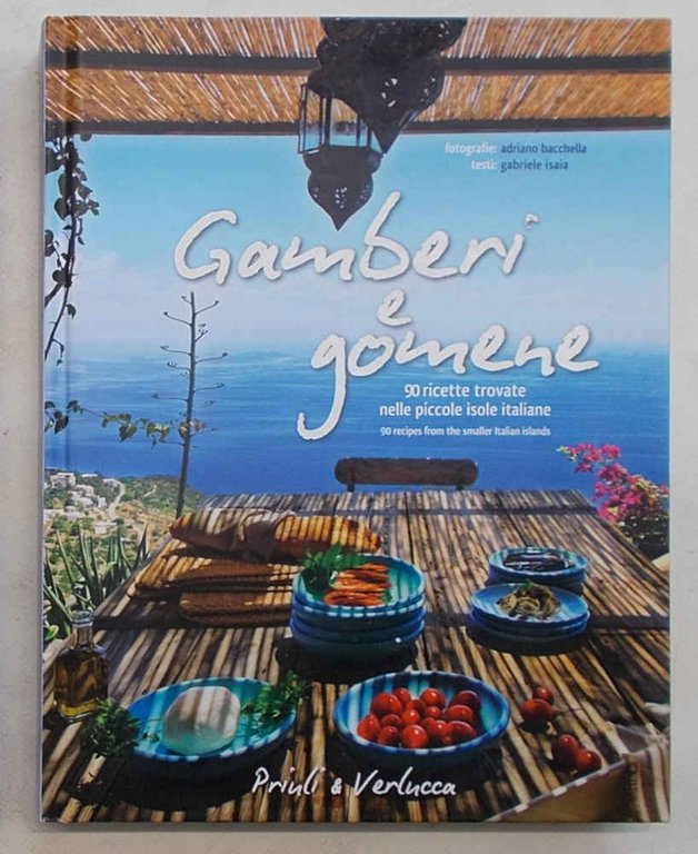 Gamberi e gomene. 90 ricette trovate nelle piccole isole italiane.