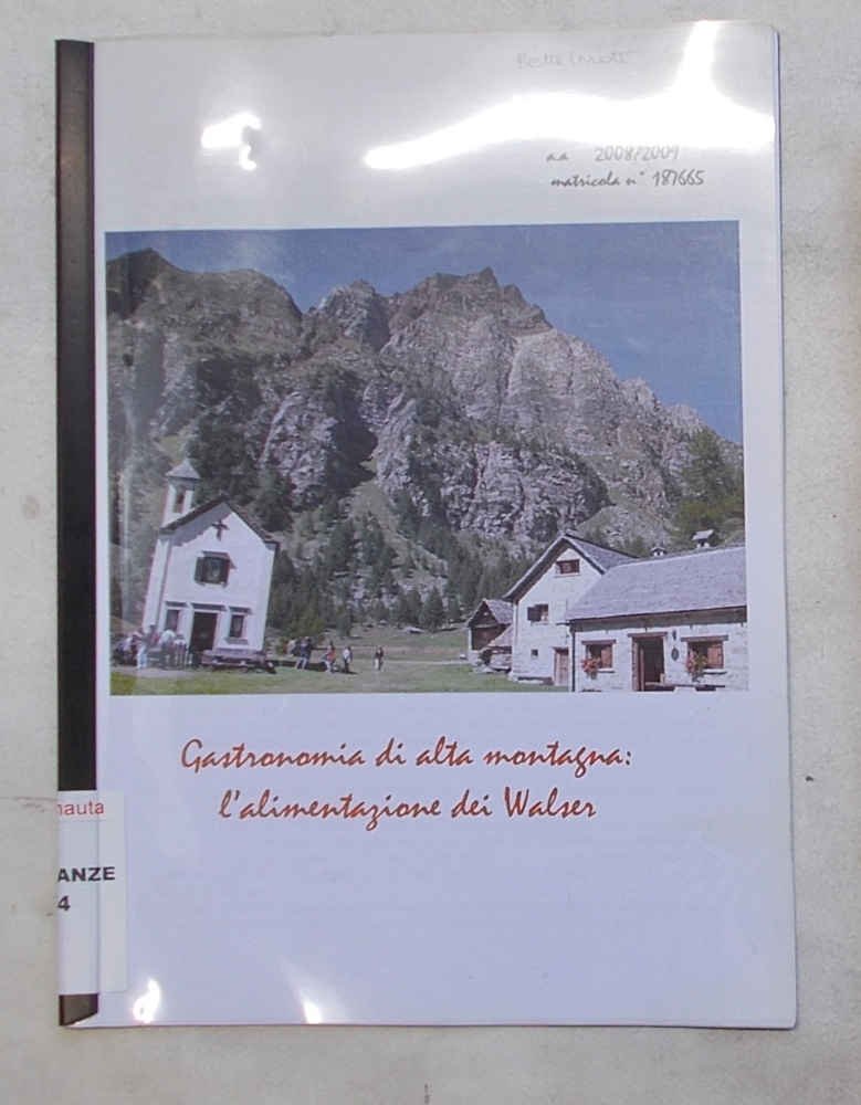Gastronomia di alta montagna: l'alimentazione dei Walser. Tesi di laurea.