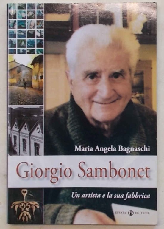 Giorgio Sambonet. Un artista e la sua fabbrica.