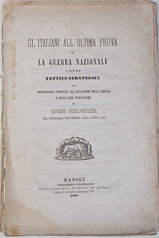 Gl'italiani all'ultima prova o la guerra nazionale. Cenni tattici strategici …