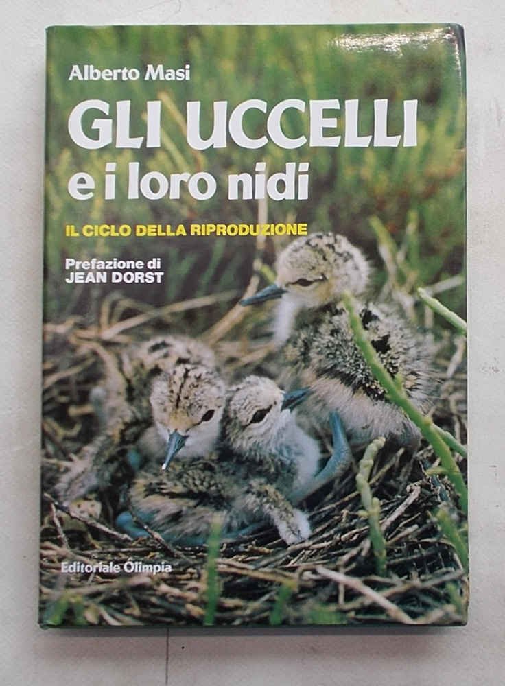 Gli uccelli e i loro nidi. Il ciclo della riproduzione.