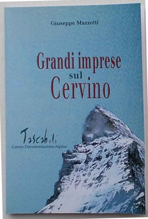 Grandi imprese sul Cervino.