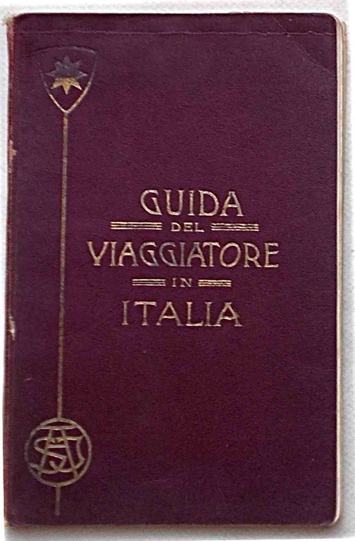 Guida del Viaggiatore in Italia pubblicata per cura della Società …