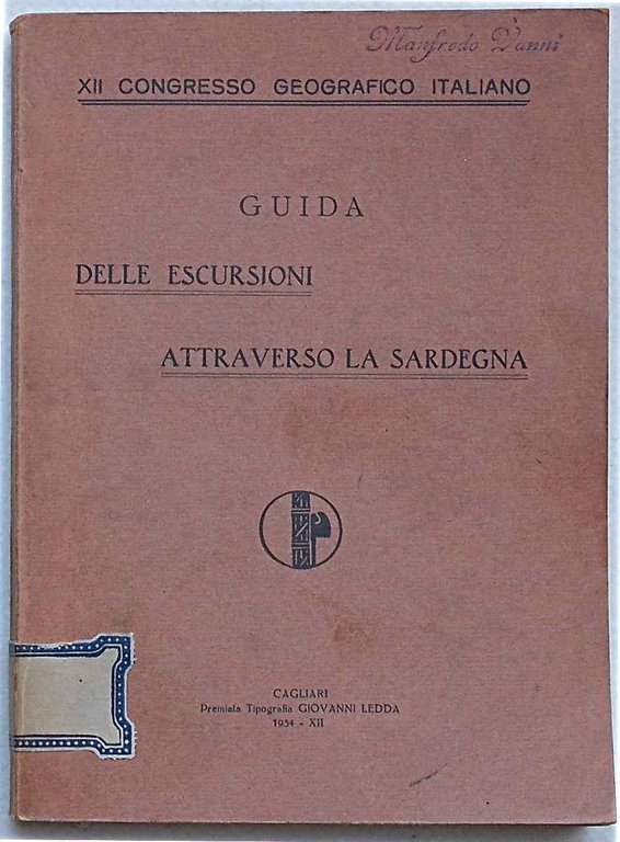 Guida delle Escursioni attraverso la Sardegna. XII Congresso Geografico Italiano.