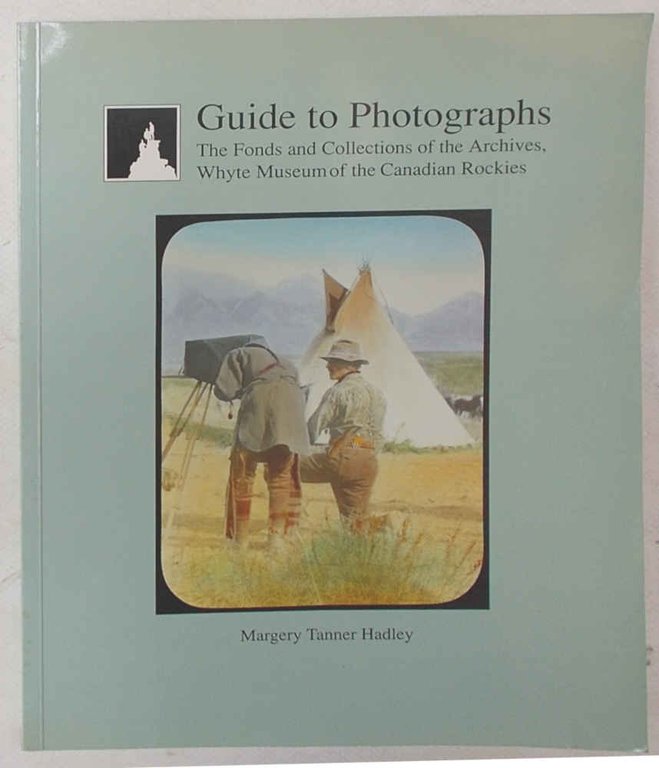 Guide to photographs. The Fonds and Collections of the Archives, …