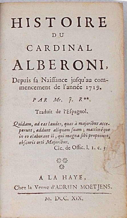 Histoire du cardinal Alberoni, depuis sa Naissance jusqu'au commencement de …