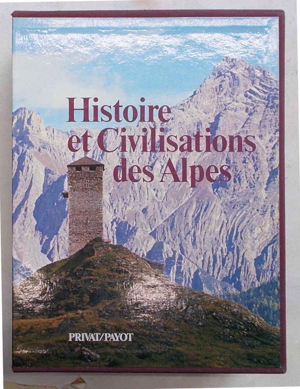 Histoire et Civilisations des Alpes.