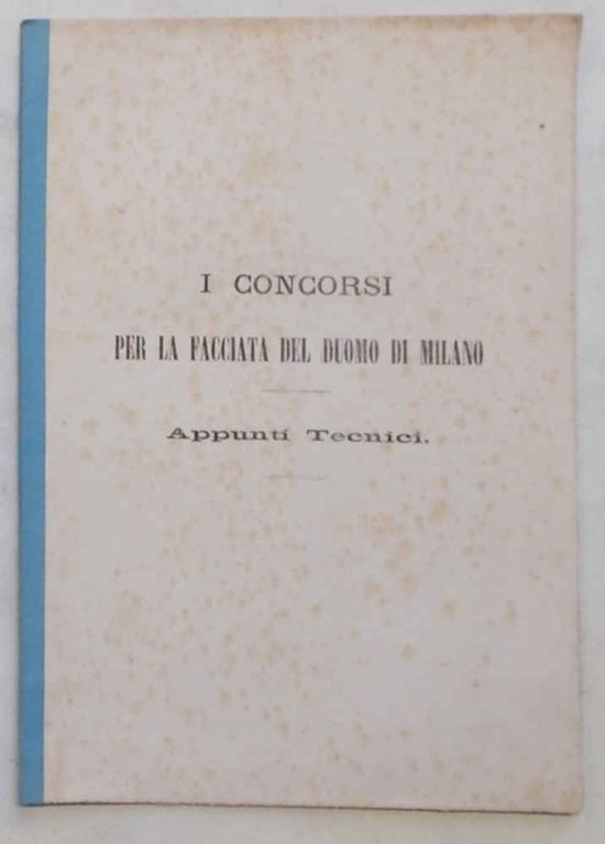 I concorsi per la Facciata del Duomo di Milano. Appunti …