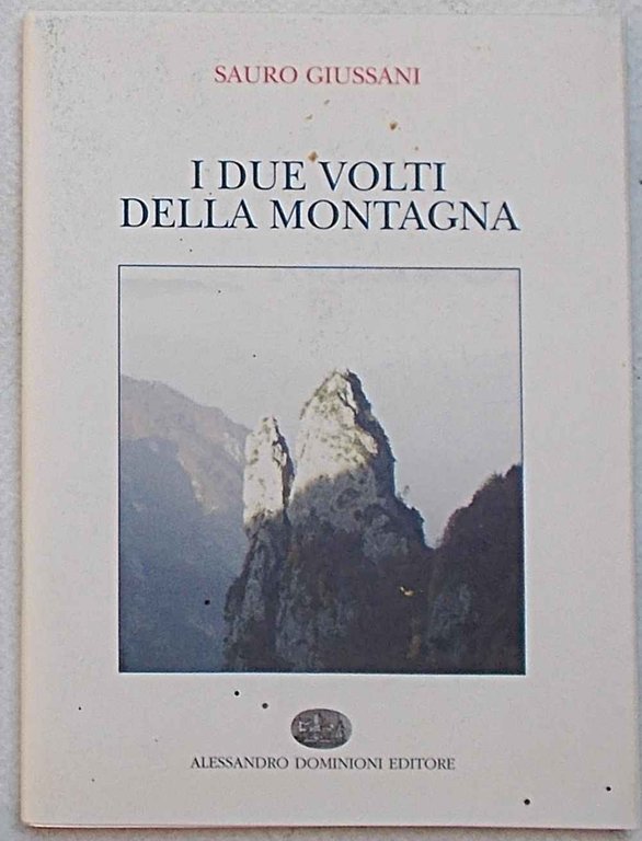 I due volti della montagna.