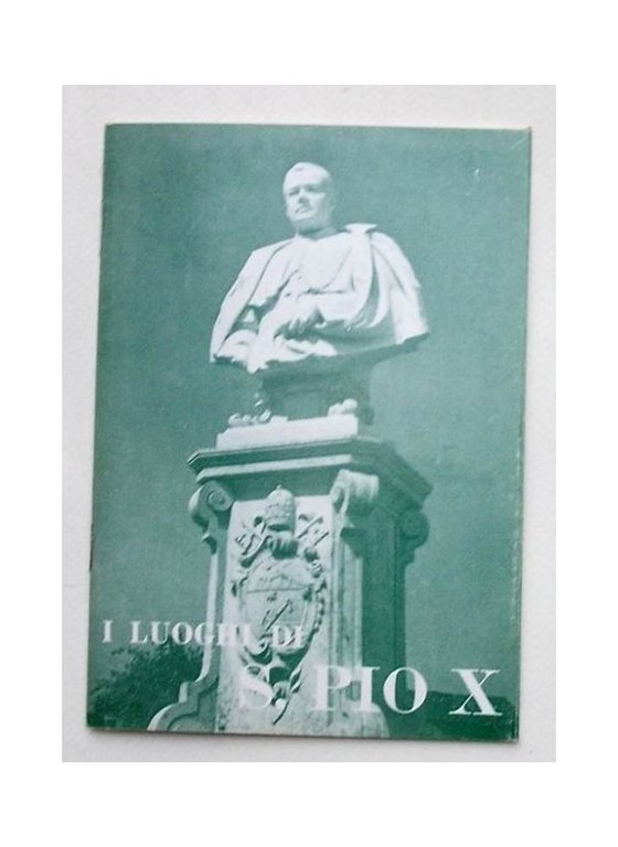 I luoghi di S.Pio X.
