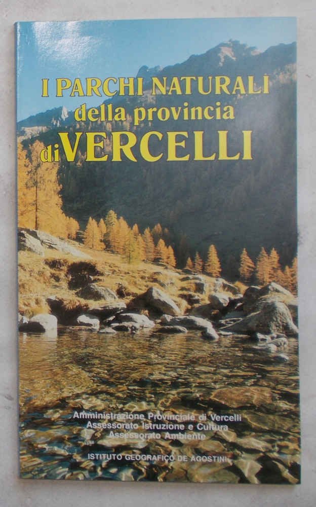 I parchi naturali della provincia di Vercelli.
