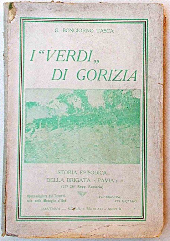 I "Verdi" di Gorizia. Storia episodica della Brigata "Pavia". (27° …