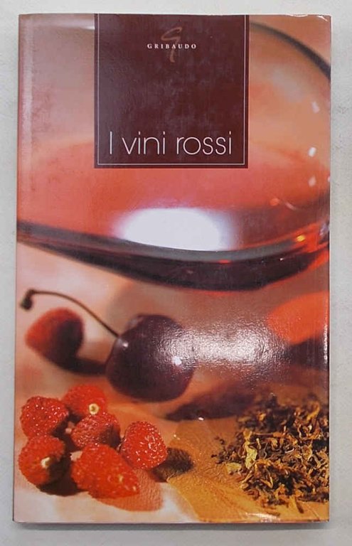 I vini rossi.