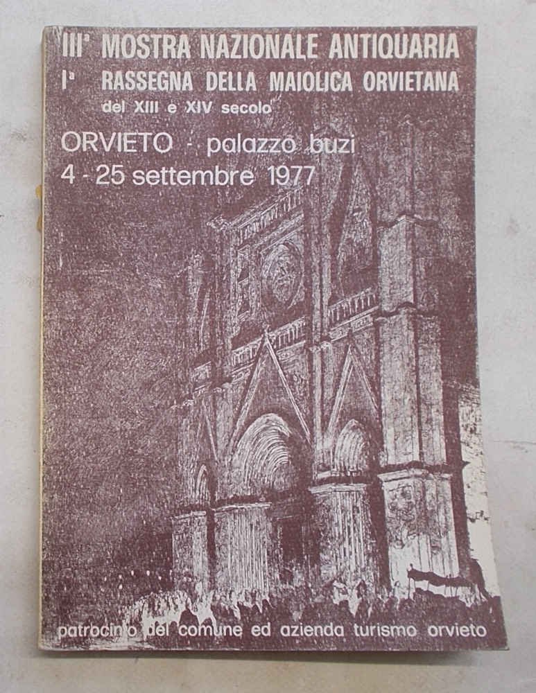 III° Mostra Nazionale Antiquaria. I° Rassegna della Maiolica Orvietana del …