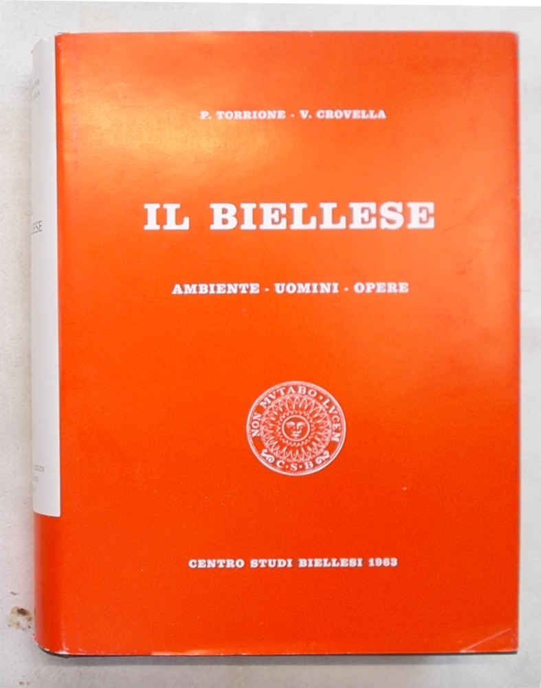 Il Biellese. Ambiente, uomini, opere.