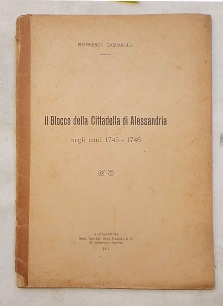 Il Blocco della Cittadella di Alessandria negli anni 1745 - …