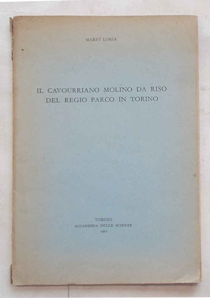 Il cavourriano molino da riso del Regio Parco in Torino.