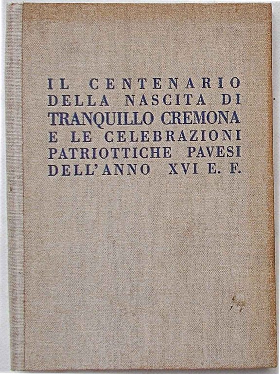 Il centenario della nascita di Tranquillo Cremona e le celebrazioni …