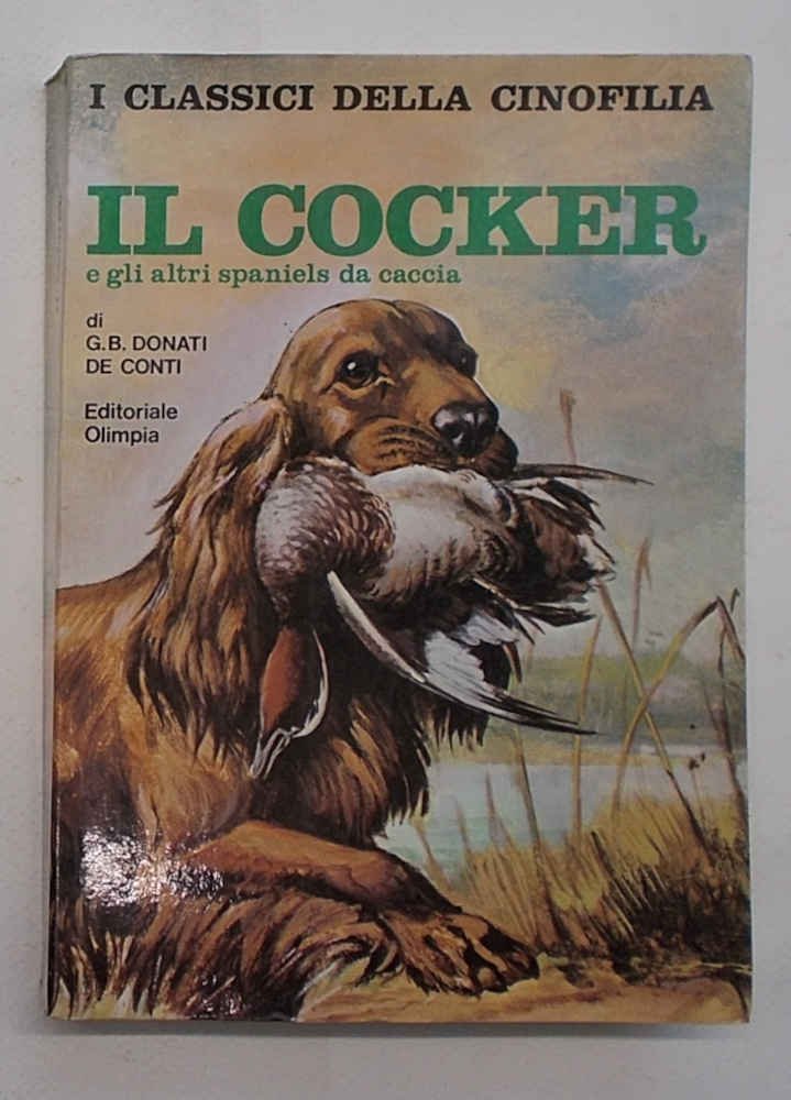 Il cocker e gli altri spaniels da caccia.