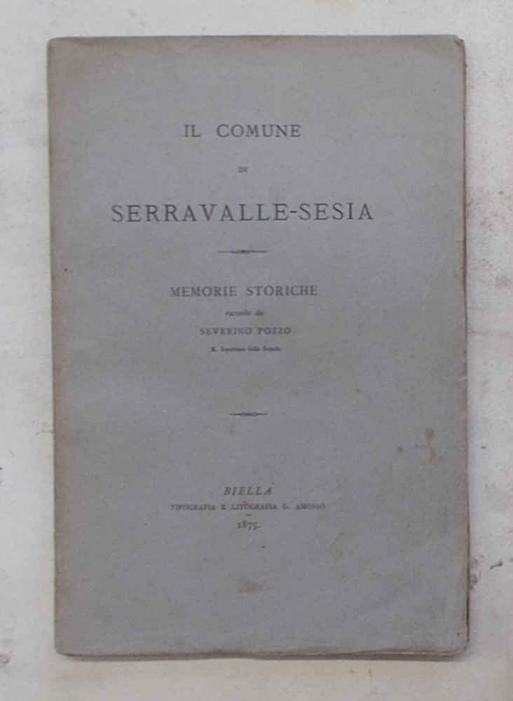 Il comune di Serravalle-Sesia. Memorie storiche.