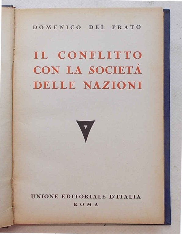 Il conflitto con la Società delle Nazioni.