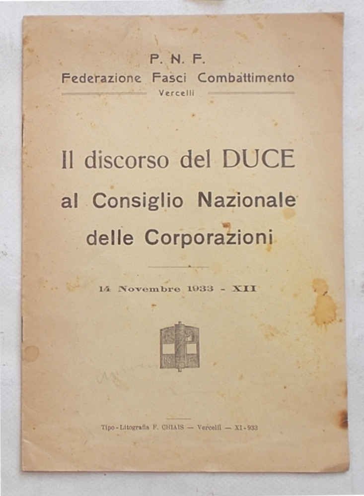 Il discorso del Duce al Consiglio Nazionale delle Corporazioni. 14 …